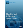 Mobility and IoT for the Smart Cities