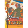 Dancing in the Midst of the Storm