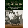 Beyond Forty Acres and a Mule: African American Landowning Families Since Reconstruction