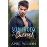 Somebody to Cherish: An Age Gap Protector Gay Romance