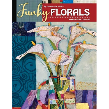 Funky Florals: Mixed Media Collage