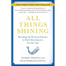 All Things Shining: Reading the Western Classics to Find Meaning in a Secular Age