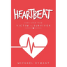 Heartbeat: How I Grew from Victim to Survivor