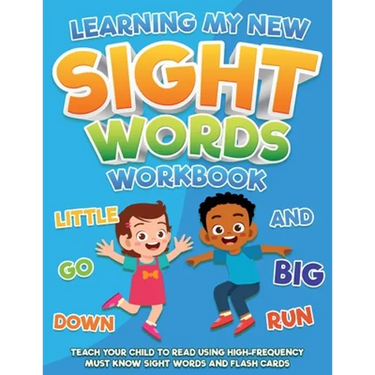 Learning My New Sight Words Workbook: Teach your child to read using high-frequency must know sight words and flash cards