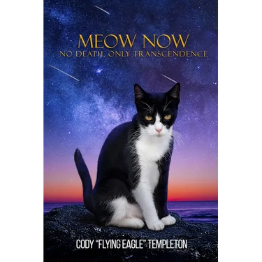 Meow Now: No Death, Only Transcendence