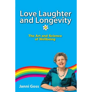 Love Laughter and Longevity: The Art and Science of Wellbeing