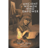Ancient Women Who Empower