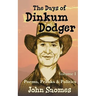 The Days of Dinkum Dodger (Volume 1)
