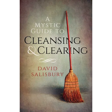 A Mystic Guide to Cleansing & Clearing