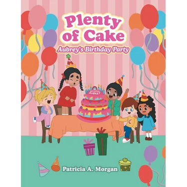 Plenty of Cake: Aubrey's Birthday Party