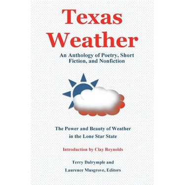 Texas Weather: An Anthology of Poetry, Short Fiction, and Nonfiction