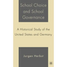School Choice and School Governance: A Historical Study of the United States and Germany