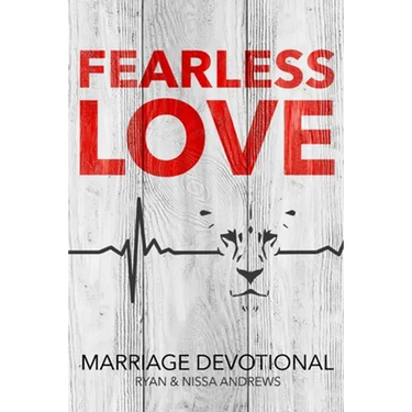 Fearless Love Marriage Devotional
