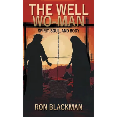 The Well Wo-Man: Spirit, Soul, and Body
