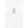 Matt Mark Luke John: The NIV books of Matthew, Mark, Luke and John
