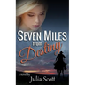 Seven Miles from Destiny