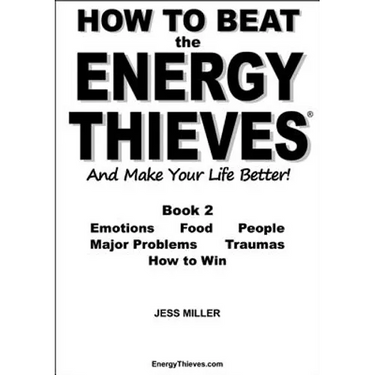 How to Beat the Energy Thieves and Make Your Life Better - Book 2