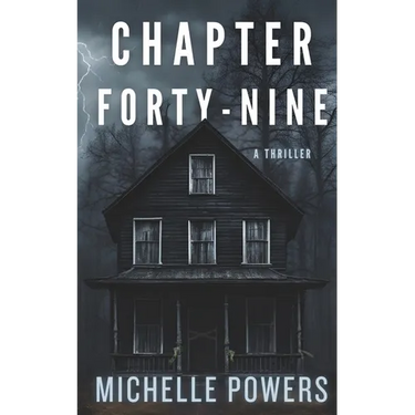 Chapter Forty-Nine: A Dark and Twisted Psychological Thriller