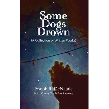 Some Dogs Drown: A Collection of Written Works