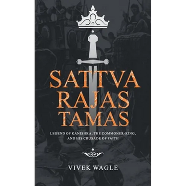 Sattva Rajas Tamas: Legend of Kanishka, the commoner-king and his crusade of faith