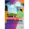 Nailing the Interview: Tips and Techniques for Crushing Your Next Interview