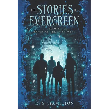 The Stories of Evergreen Book II: Pawns of the In Between