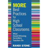 MORE Best Practices for High School Classrooms: What Award-Winning Secondary Teachers Do