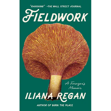 Fieldwork: A Forager's Memoir