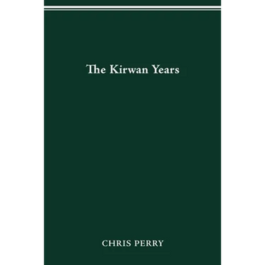The Kirwan Years