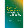 Essays on Austrian Economics and Political Economy