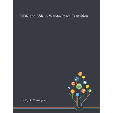 DDR and SSR in War-to-Peace Transition