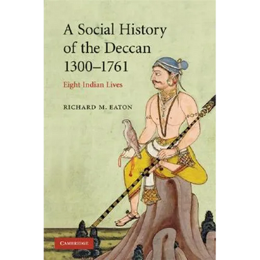 A Social History of the Deccan, 1300-1761