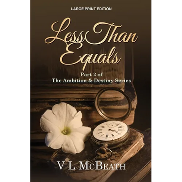 Less Than Equals: Part 2 of The Ambition & Destiny Series
