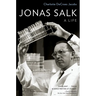 Jonas Salk: A Life