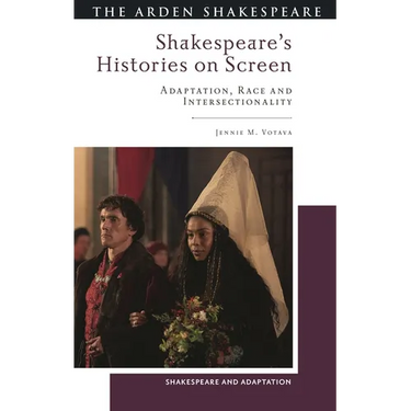 Shakespeare's Histories on Screen: Adaptation, Race and Intersectionality
