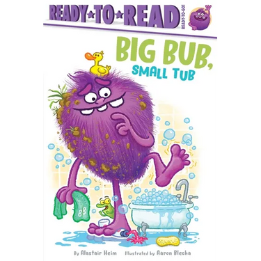 Big Bub, Small Tub: Ready-To-Read Ready-To-Go!