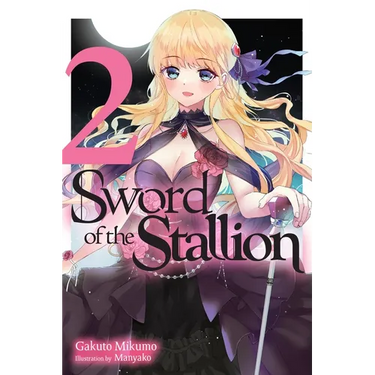 Sword of the Stallion, Vol. 2 (Light Novel)