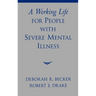 A Working Life for People with Severe Mental Illness