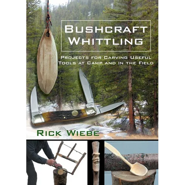Bushcraft Whittling: Projects for Carving Useful Tools at Camp and in the Field