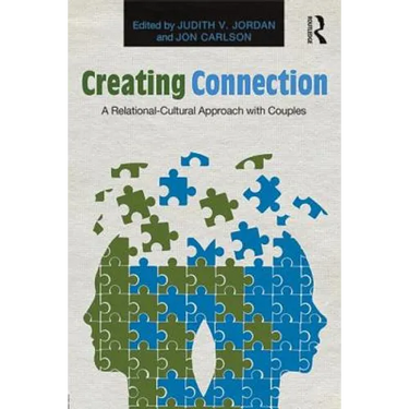 Creating Connection: A Relational-Cultural Approach with Couples