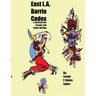 East L.A. Barrio Codex: A Journey Into Asemic and Codex Writing