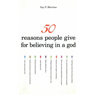 50 Reasons People Give for Believing in a God
