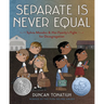 Separate Is Never Equal: Sylvia Mendez and Her Family's Fight for Desegregation