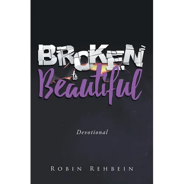 Broken to Beautiful