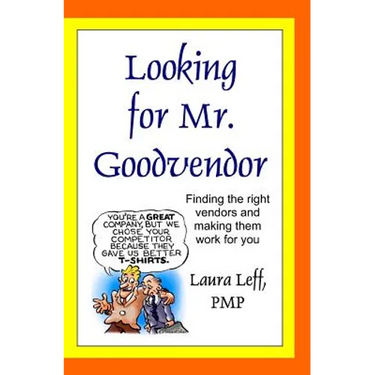 Looking for Mr. Goodvendor: Finding the right vendors and making them work for you