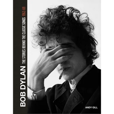 Bob Dylan: The Stories Behind the Songs, 1962-69