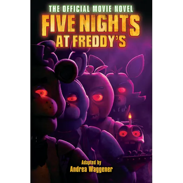Five Nights at Freddy's: The Official Movie Novel