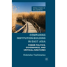 Comparing Institution-Building in East Asia: Power Politics, Governance, and Critical Junctures