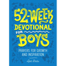 52-Week Devotional for Boys: Prayers for Growth and Inspiration