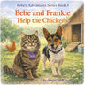 Bebe and Frankie Help the Chickens